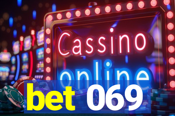 bet 069